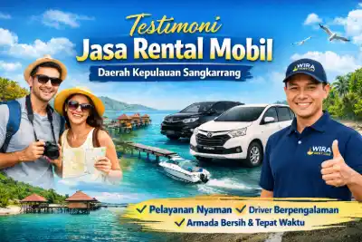 testimoni jasa rental mobil daerah kepulauan sangkarrang