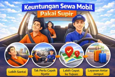 Keuntungan Sewa Mobil Pakai Supir