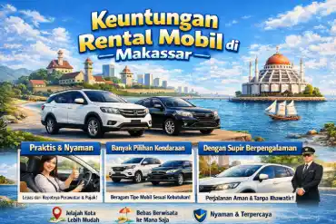Keuntungan Rental Mobil di Makassar